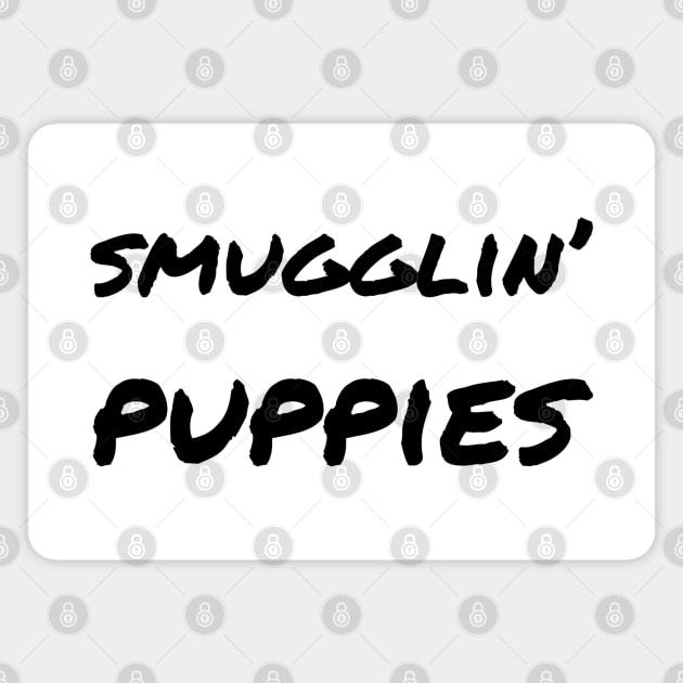 Smugglin' puppies Magnet by robertkask